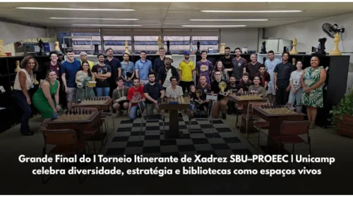Grande Final do I Torneio Itinerante de Xadrez SBU–PROEEC | Unicamp celebra diversidade, estratégia e bibliotecas como espaços vivos